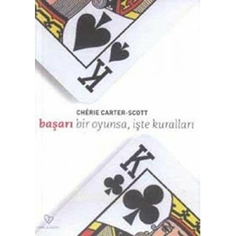 Başarı Bir Oyunsa, Işte Kuralları Cherie Carter Scott