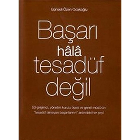 Başarı Hala Tesadüf Değildir 3