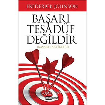 Başarı Tesadüf Değildir Frederick Johnson