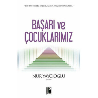 Başarı Ve Çocuklarımız Nur Yaycıoğlu