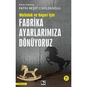 Başarı Ve Mutluluk Için Fabrika Ayarlarımıza Dönüyoruz Fatih Reşit Civelekoğlu