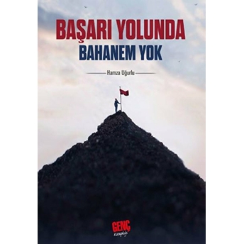 Başarı Yolunda Bahanem Yok Hamza Uğurlu