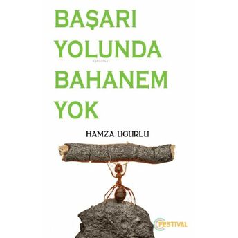 Başarı Yolunda Bahanem Yok Hamza Uğurlu