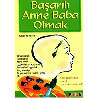 Başarılı Anne Baba Olmak - Shalini Mitra