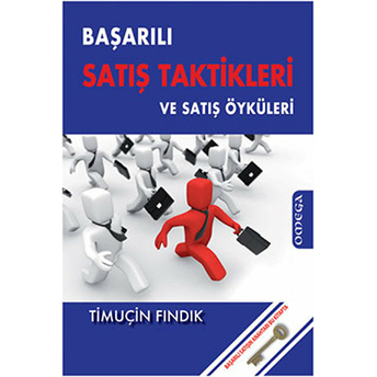 Başarılı Satış Taktikleri Ve Satış Öyküleri Timuçin Fındık