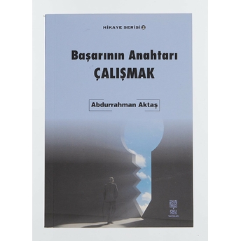 Başarının Anahtarı Çalışmak - Hikaye Serisi 2 Abdurrahman Aktaş