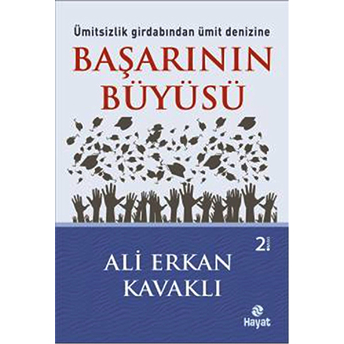 Başarının Büyüsü Ali Erkan Kavaklı