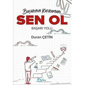 Başarının Kahramanı Sen Ol Başarı Yolu Duran Çetin