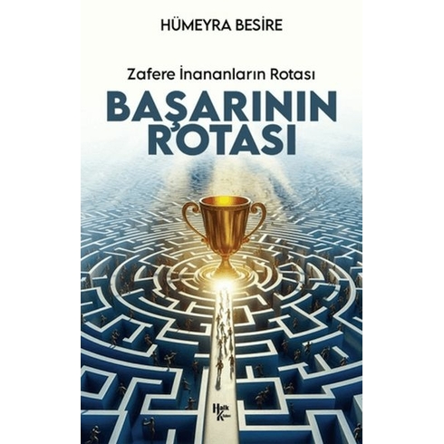 Başarının Rotası Zafere Inananları Rotası Hümeyra Besire