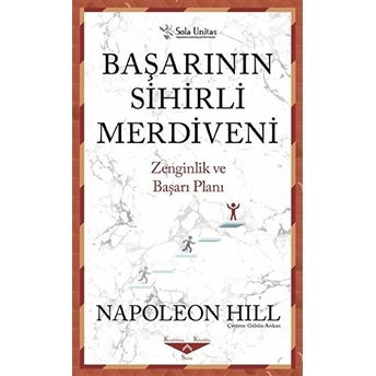 Başarının Sihirli Merdiveni - Kısaltılmış Klasikler Serisi Napoleon Hill