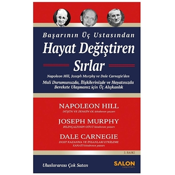 Başarının Üç Ustasından Hayat Değiştiren Sırlar Napoleon Hill, Joseph Murphy, Dale Carnegie