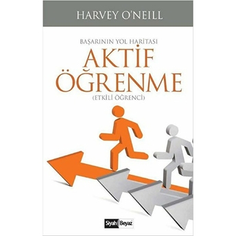 Başarının Yol Haritası Aktif Öğrenme Harvey O'neill