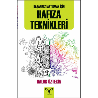 Başarınızı Artırmak Için Hafıza Teknikleri Haluk Öztekin