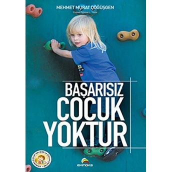 Başarısız Çocuk Yoktur Mehmet Murat Döğüşgen