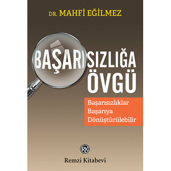 Başarısızlığa Övgü Mahfi Eğilmez