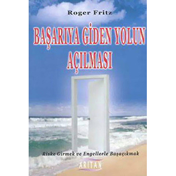 Başarıya Giden Yolun Açılması Roger Fritz