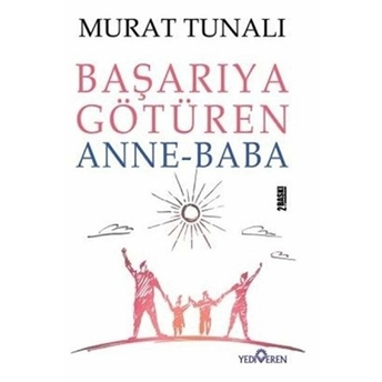 Başarıya Götüren Anne Baba Murat Tunalı