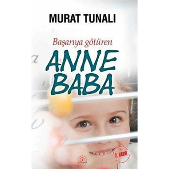 Başarıya Götüren Anne Baba Murat Tunalı