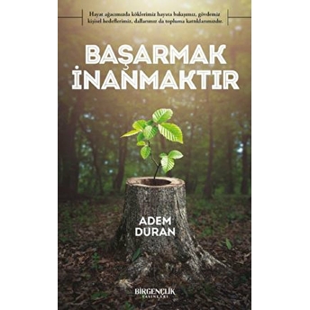 Başarmak Inanmaktır Adem Duran