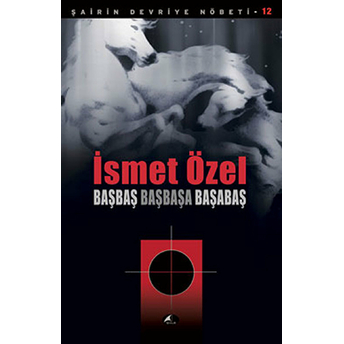 Başbaş Başbaşa Başabaş Ismet Özel