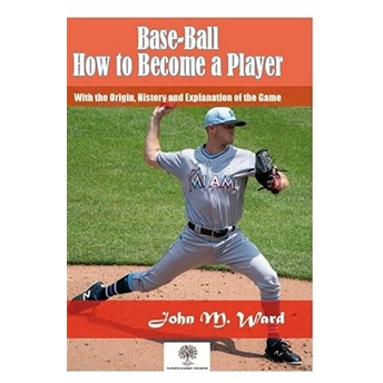 Base-Ball: How To Become A Player