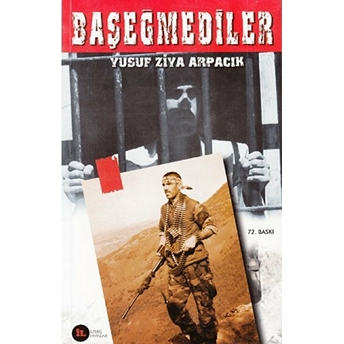 Başeğmediler Yusuf Ziya Arpacık