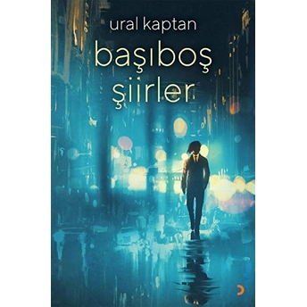 Başıboş Şiirler - Ural Kaptan