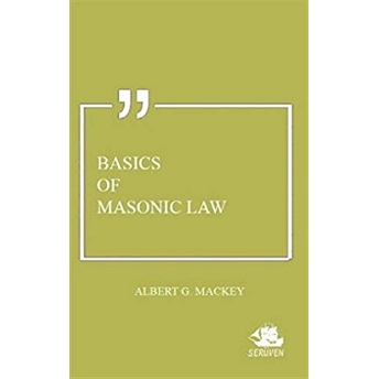 Basics Of Masonic Law Albert G. Mackey