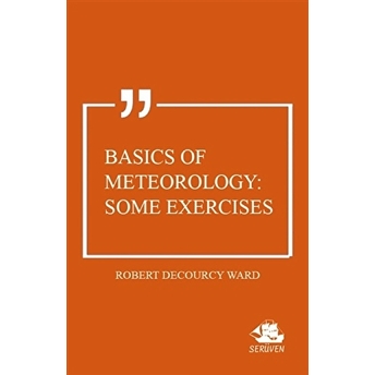 Basics Of Meteorology: Some Exercises Robert Decourcy Ward