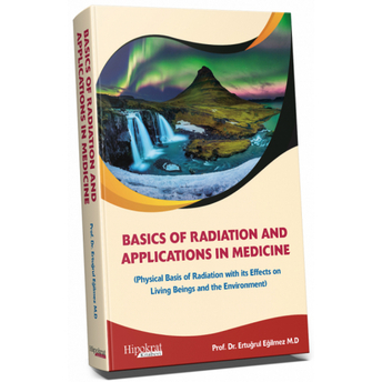 Basics Of Radiation And Applications In Medicine Ertuğrul Eğilmez