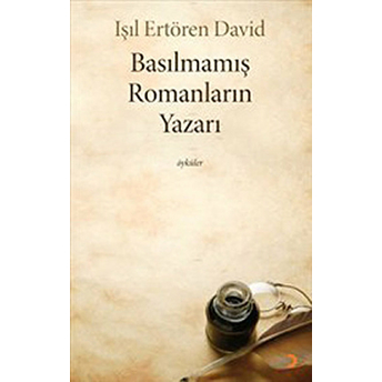 Basılmamış Romanların Yazarı