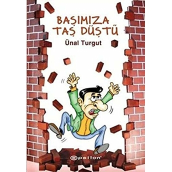 Başımıza Taş Düştü-Ünal Turgut