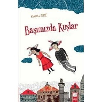 Başımızda Kuşlar Sandra Gobet