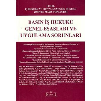 Basın Iş Hukuku Genel Esasları Ve Uygulama Sorunları Kolektif