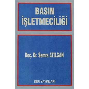 Basın Işletmeciliği Semra Atılgan