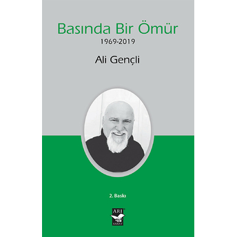 Basında Bir Ömür 1969-2019 Ali Gençli