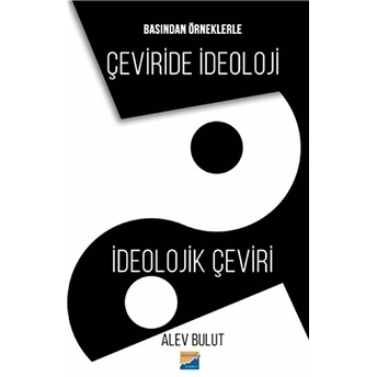 Basından Örneklerle Çeviride Ideoloji - Ideolojik Çeviri Alev Bulut