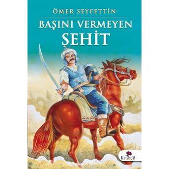 Başını Vermeyen Şehit Ömer Seyfettin