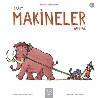 Basit Makineler Yapmak - Leo’nun Icatlar Dünyası Gerry Bailey