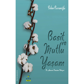 Basit Ve Mutlu Yaşam Selen Baranoğlu