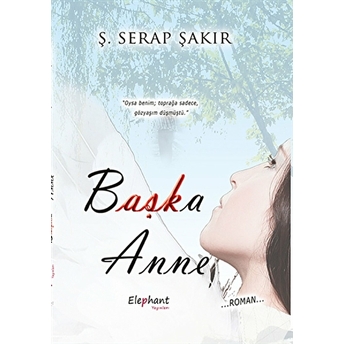 Başka Anne Ş. Serap Şakır