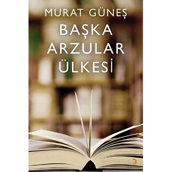 Başka Arzular Ülkesi