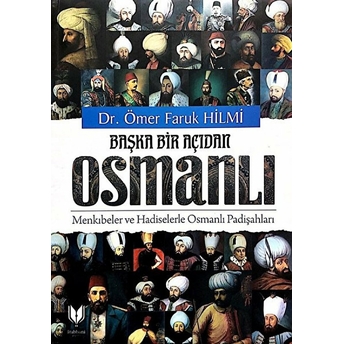 Başka Bir Açıdan Osmanlı Ömer Faruk Hilmi