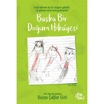 Başka Bir Doğum Hikayesi Duygu Çağlar Gizli