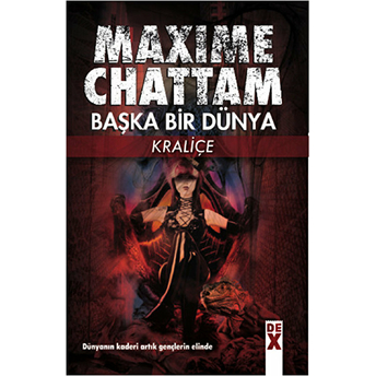 Başka Bir Dünya Kraliçe Maxime Chattam