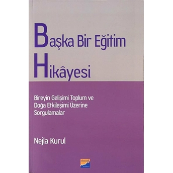 Başka Bir Eğitim Hikayesi - Nejla Kurul