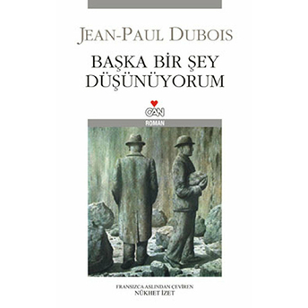 Başka Bir Şey Düşünüyorum Jean-Paul Dubois