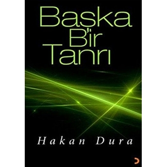 Başka Bir Tanrı Hakan Dura