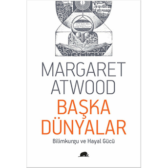 Başka Dünyalar Margaret Atwood