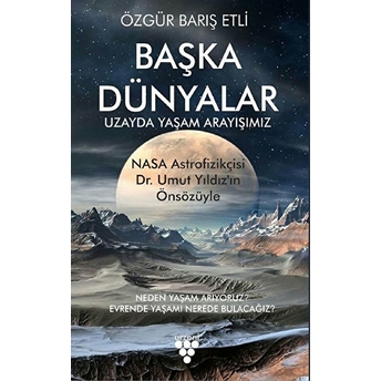 Başka Dünyalar Özgür Barış Etli